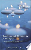 Buddhism and Christianity in dialogue : the Gerald Weisfeld Lectures 2004 /