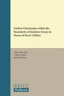 Earliest Christianity within the boundaries of Judaism : essays in honor of Bruce Chilton /