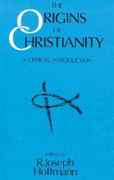 The origins of Christianity : a critical introduction /