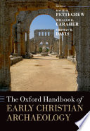 The Oxford handbook of early Christian archaeology /