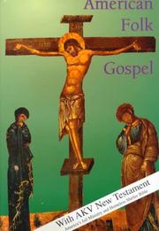 American folk gospel : logoi, witness accounts of the life of Jesus and fundamental devotional /