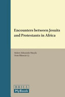 Encounters between Jesuits and Protestants in Africa /