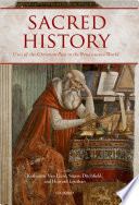 Sacred history : uses of the Christian past in the Renaissance world /