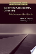 Interpreting contemporary Christianity : global processes and local identities /