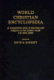 World Christian encyclopedia : a comparative study of churches   and religions in the modern world, AD 1900-2000 /