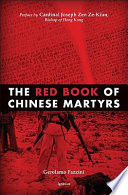 The red book of Chinese martyrs : testimonies and autobiographical accounts /