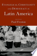 Evangelical Christianity and democracy in Latin America /