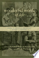 Wonderful words of life : hymns in American Protestant history and theology /