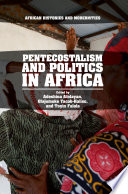 Pentecostalism and politics in Africa /