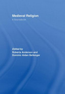 Medieval religion : a sourcebook /