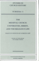 The medieval church : universities, heresy, and the religious life : essays in honour of Gordon Leff /