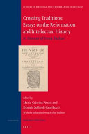 Crossing traditions : essays on the Reformation and intellectual history in honour of Irena Backus /