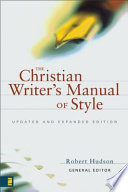 The Christian writer's manual of style /