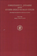 Christianity, Judaism and other Greco-Roman cults : studies for Morton Smith at sixty /