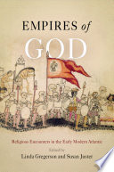 Empires of God : religious encounters in the early modern Atlantic /