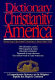 Dictionary of Christianity in America /