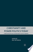 Christianity and Power Politics Today : Christian Realism and Contemporary Political Dilemmas /