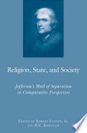 Religion, State, and Society : Jefferson's Wall of Separation in Comparative Perspective /