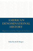 American denominational history : perspectives on the past, prospects for the future /