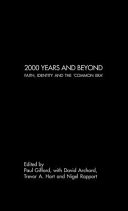 2000 years and beyond : faith, identity, and the common era /