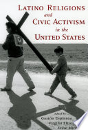 Latino religions and civic activism in the United States /
