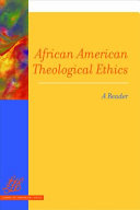 African American theological ethics : a reader /
