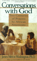 Conversations with God : two centuries of prayers by African Americans /