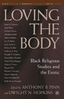 Loving the body : Black religious studies and the erotic /