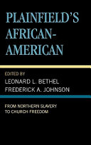 Plainfield's African-American : from Northern slavery to church freedom /
