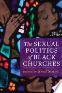 The sexual politics of Black churches /