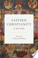 Eastern Christianity : a reader /