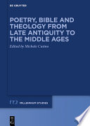 Poetry, Bible and theology from late Antiquity to the Middle Ages /