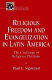 Religious freedom and evangelization in Latin America : the challenge of religious pluralism /