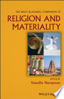 The Wiley Blackwell companion to religion and materiality /