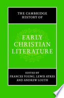 The Cambridge history of early Christian literature /