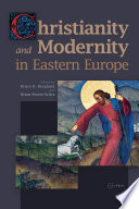 Christianity and modernity in Eastern Europe /