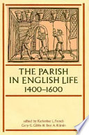 The parish in English life, 1400-1600 /