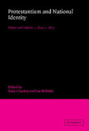 Protestantism and national identity : Britain and Ireland, c.1650-c.1850 /