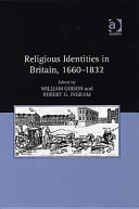 Religious identities in Britain, 1660-1832 /
