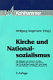 Kirche und Nationalsozialismus /