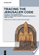 Tracing the Jerusalem Code. Christian Cultures in Early Modern Scandinavia (1536-ca. 1750) /