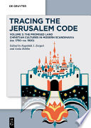 Tracing the Jerusalem Code. Christian Cultures in Modern Scandinavia (ca. 1750-ca. 1920) /