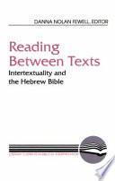 Reading between texts : intertextuality and the Hebrew Bible /