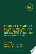 Leshon Limmudim : essays on the language and literature of the Hebrew Bible in honour of A.A. Macintosh /