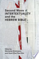 Second wave intertextuality and the Hebrew Bible /
