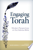 Engaging Torah : modern perspectives on the Hebrew Bible /