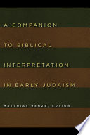 A companion to biblical interpretation in early Judaism /