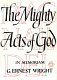 Magnalia Dei, the mighty acts of God : essays on the Bible and archaeology in memory of G. Ernest Wright /