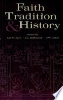 Faith, tradition, and history : Old Testament historiography in its Near Eastern context /