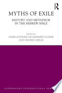 Myths of exile : history and metaphor in the Hebrew Bible /